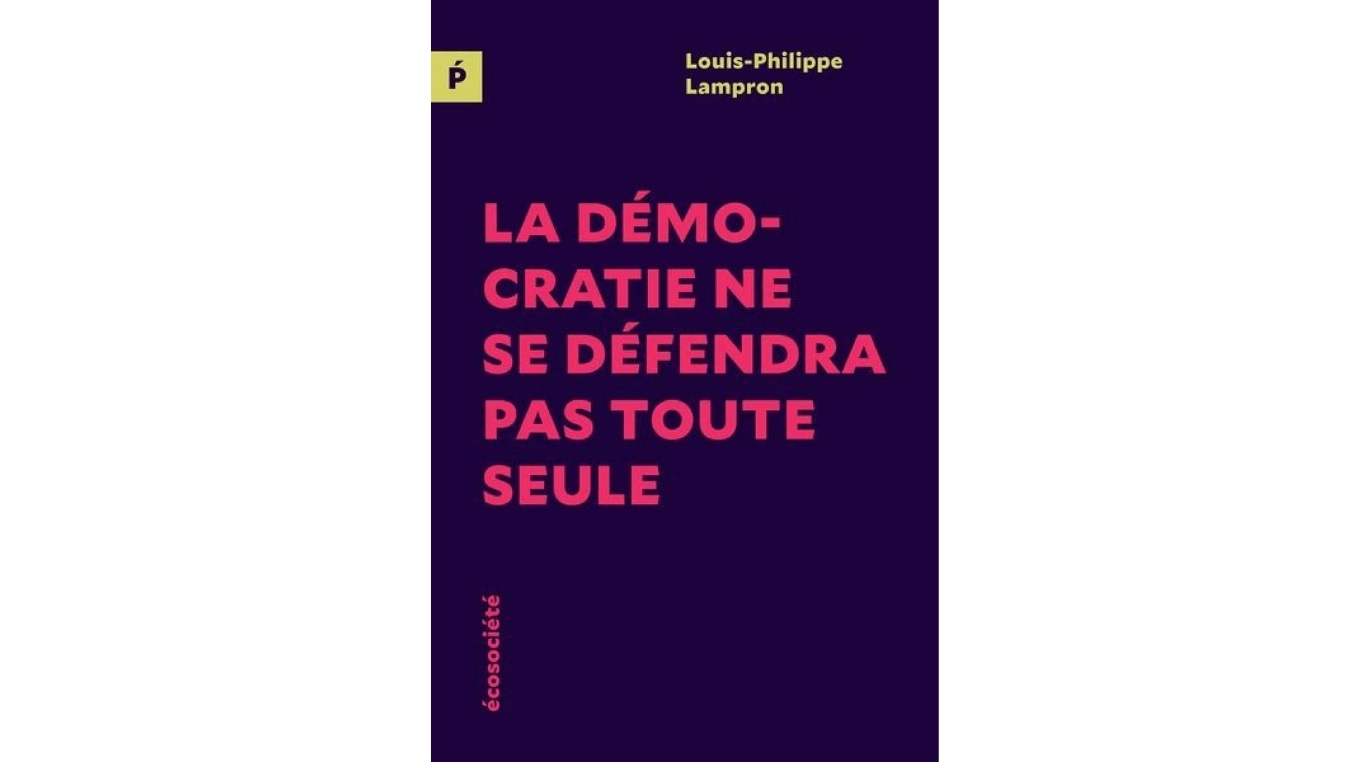 La démocratie ne se défendra pas toute seule