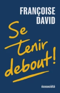 Se tenir debout !
